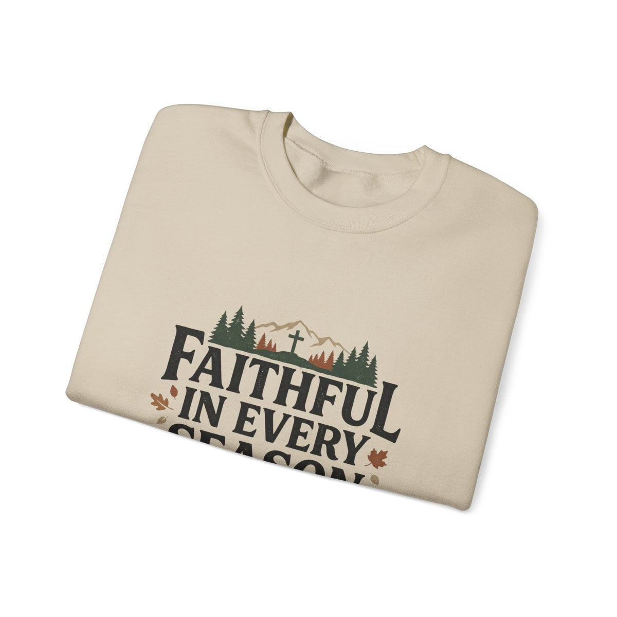 Faithful in Every Season Sweatshirt, Scripture, Nature Mountain, Cross Design, Christian, Men