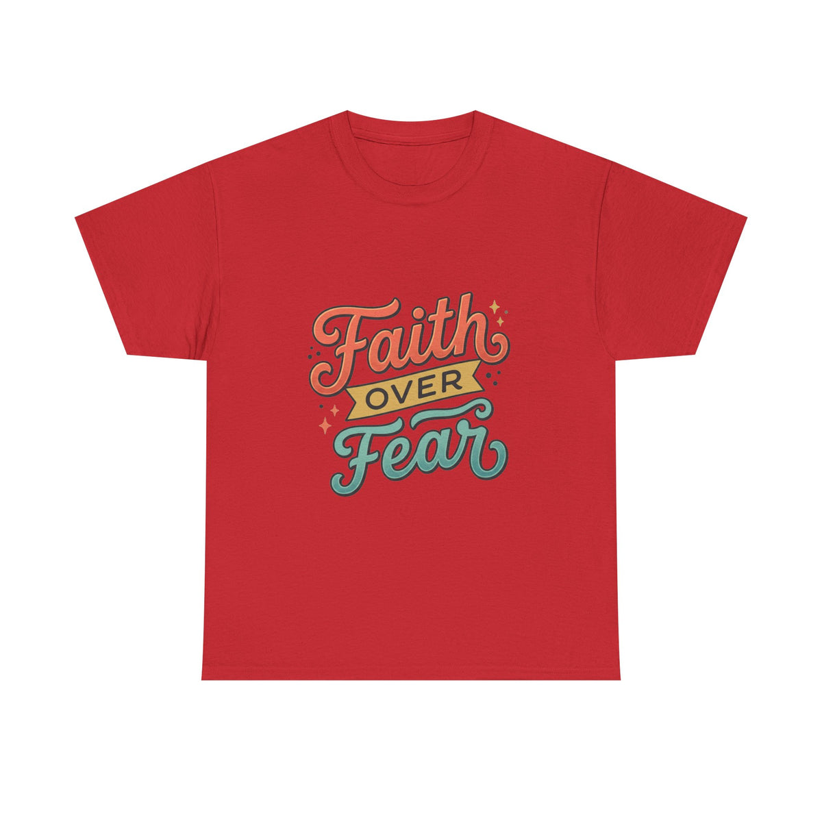 Faith Over Fear T-Shirt | Inspirational Christian Typography