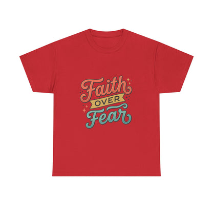 Faith Over Fear T-Shirt | Inspirational Christian Typography