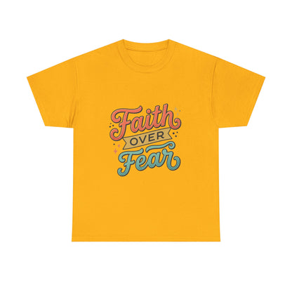 Faith Over Fear T-Shirt | Inspirational Christian Typography