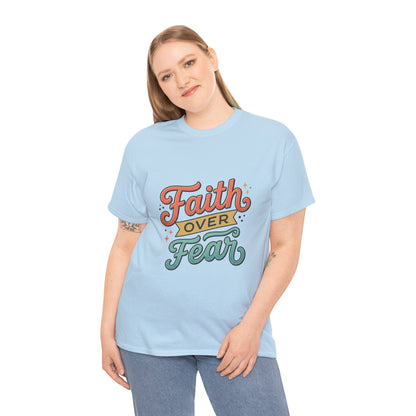 Faith Over Fear T-Shirt | Inspirational Christian Typography