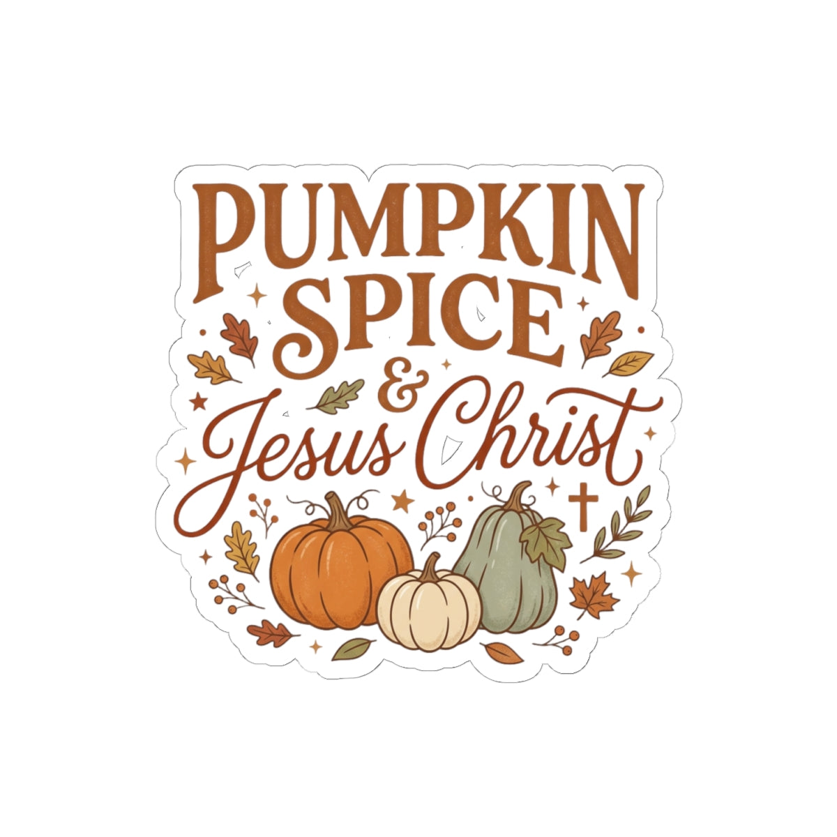 Pumpkin Spice & Jesus Christ Sticker — Fall Faith Vinyl Kiss-Cut Sticker
