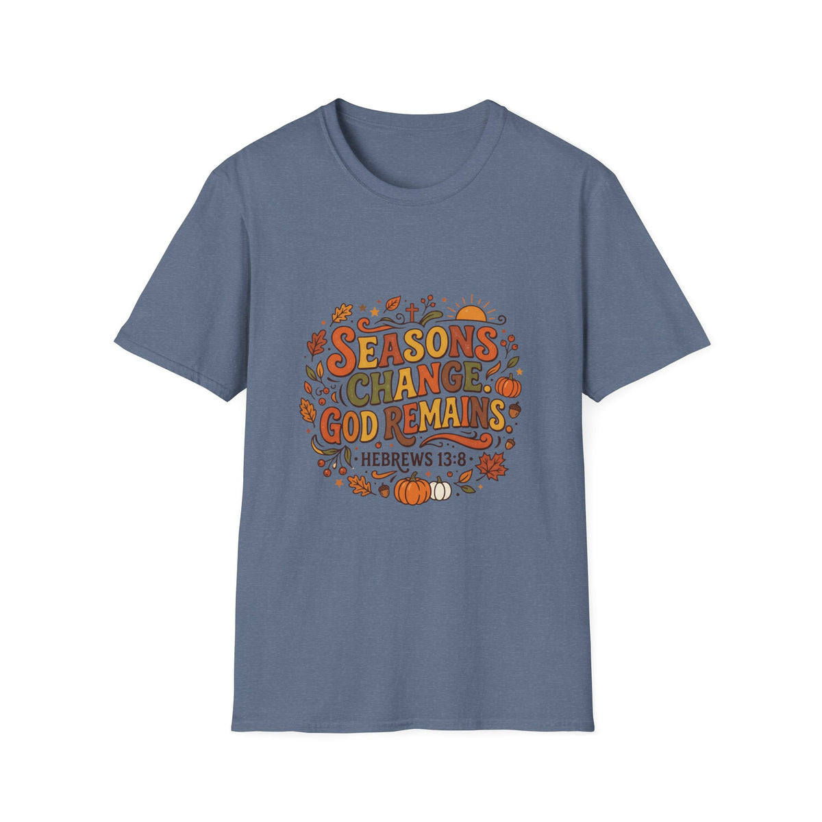 Seasons Change God Remains T-Shirt — Autumn Faith Tee (Hebrews 13:8), Scripture, Christian, Fall