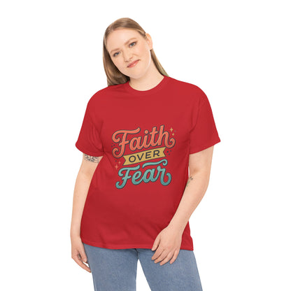 Faith Over Fear T-Shirt | Inspirational Christian Typography
