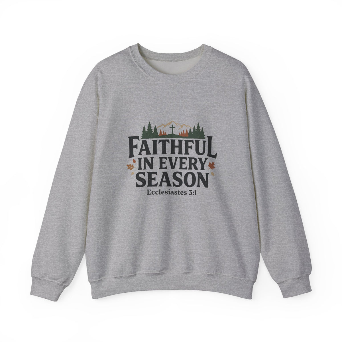 Faithful in Every Season Sweatshirt, Scripture, Nature Mountain, Cross Design, Christian, Men