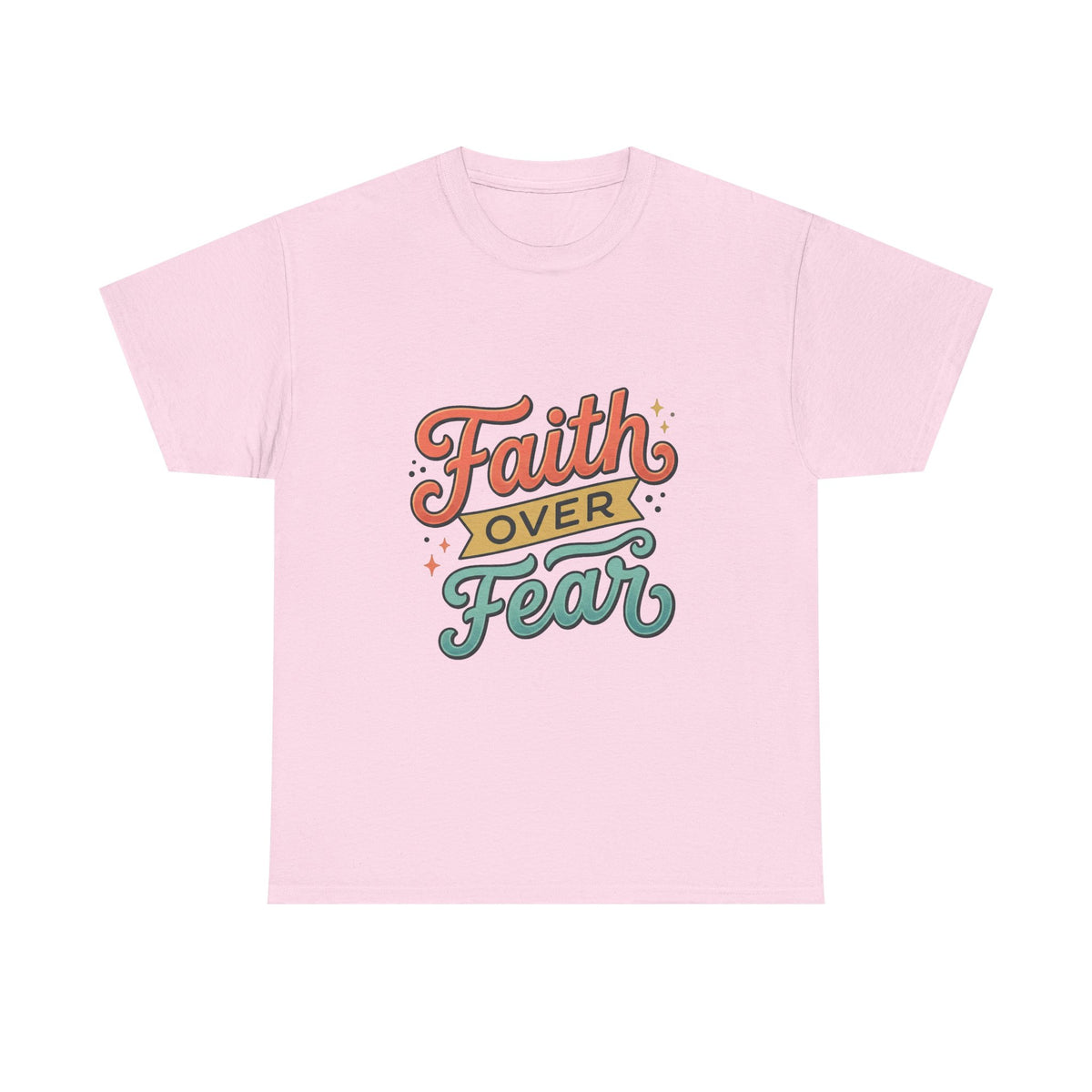 Faith Over Fear T-Shirt | Inspirational Christian Typography