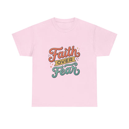 Faith Over Fear T-Shirt | Inspirational Christian Typography