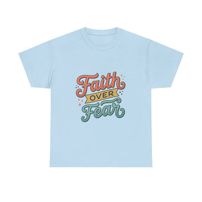 Faith Over Fear T-Shirt | Inspirational Christian Typography