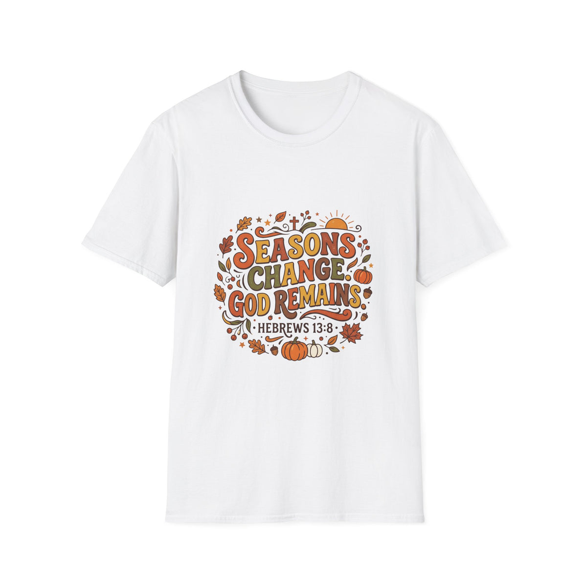Seasons Change God Remains T-Shirt — Autumn Faith Tee (Hebrews 13:8), Scripture, Christian, Fall