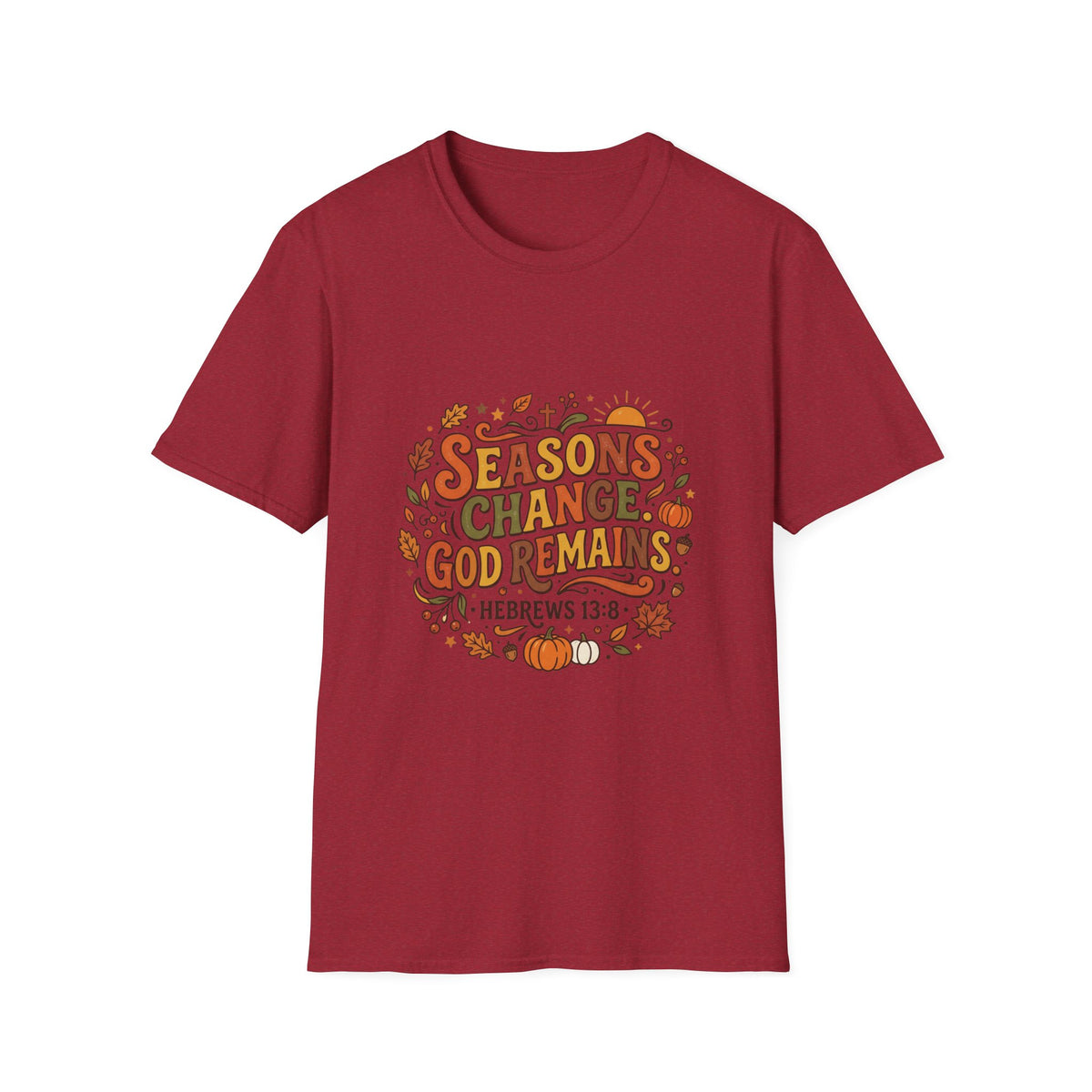 Seasons Change God Remains T-Shirt — Autumn Faith Tee (Hebrews 13:8), Scripture, Christian, Fall