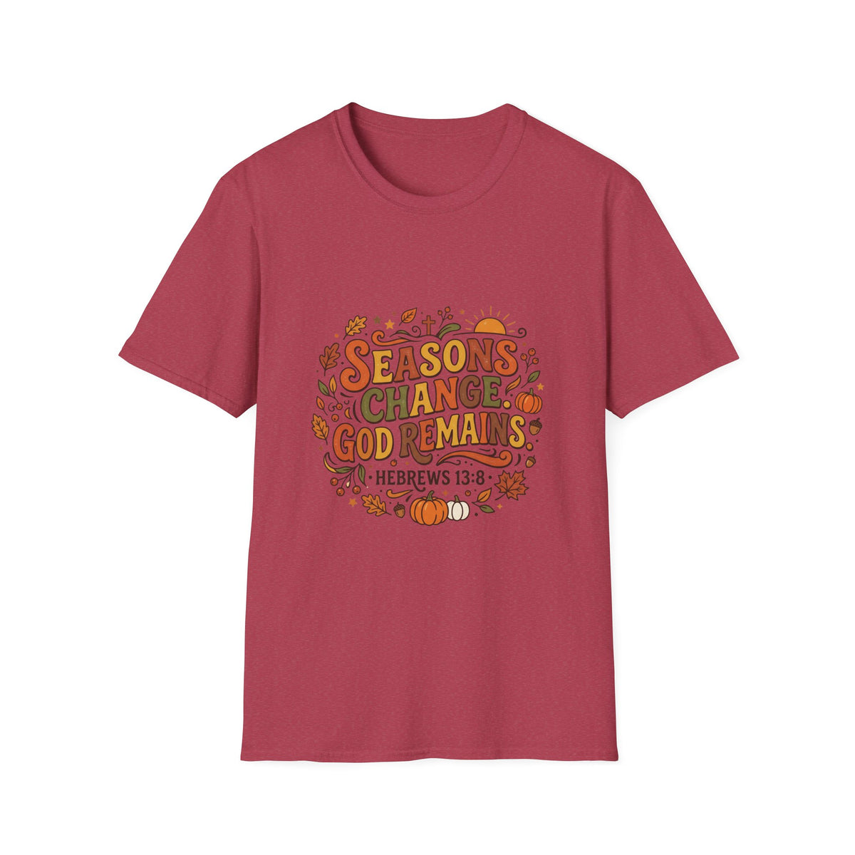 Seasons Change God Remains T-Shirt — Autumn Faith Tee (Hebrews 13:8), Scripture, Christian, Fall