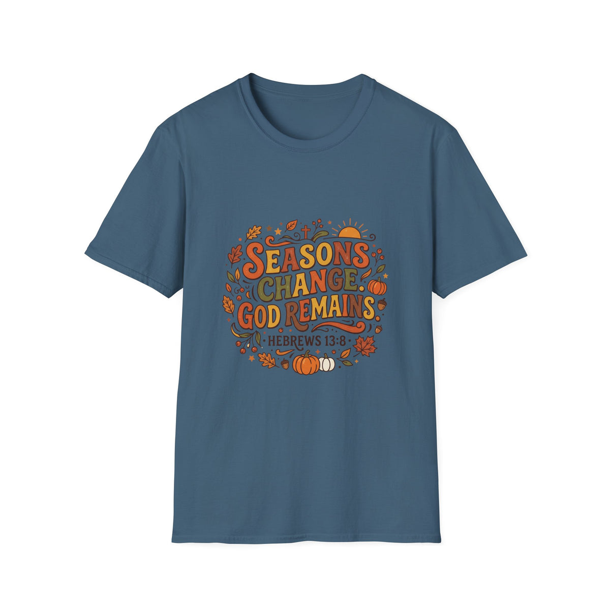 Seasons Change God Remains T-Shirt — Autumn Faith Tee (Hebrews 13:8), Scripture, Christian, Fall